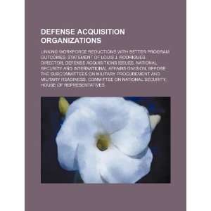  Defense acquisition organizations linking workforce reductions 
