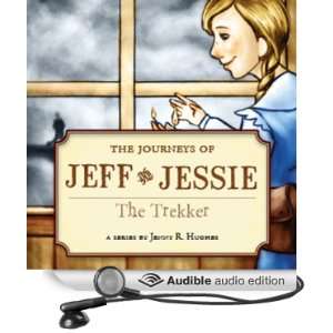  The  of Jeff and Jessie The Trekker (Audible 