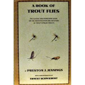  A BOOK OF TROUT FLIES Preston J Jennings Books