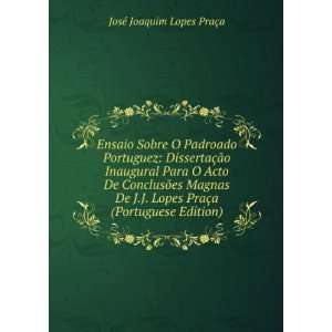   PraÃ§a (Portuguese Edition) JosÃ© Joaquim Lopes PraÃ§a Books