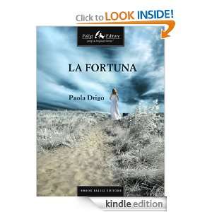 La fortuna (Italian Edition) Paola Drigo   Kindle Store