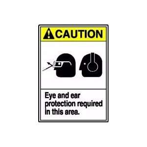 CAUTION EYE AND EAR PROTECTION REQUIRED IN THIS AREA (W/GRAPHIC) Sign 