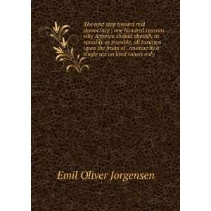   by a single tax on land values only Emil Oliver Jorgensen Books