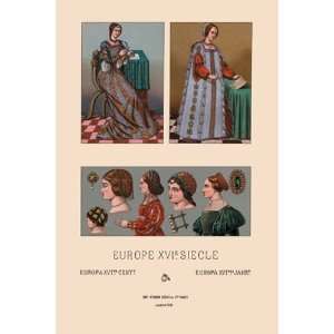  Feminine Dress of Sixteenth Century Europe   Poster by 