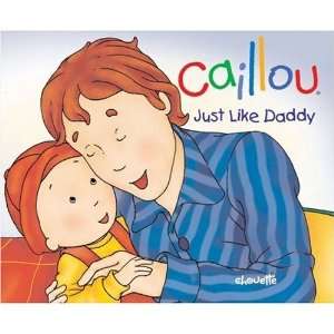  Caillou Just Like Daddy Toys & Games