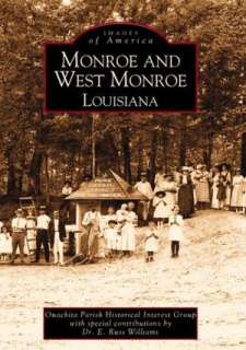   Monroe and West Monroe, Louisiana (Images of America 