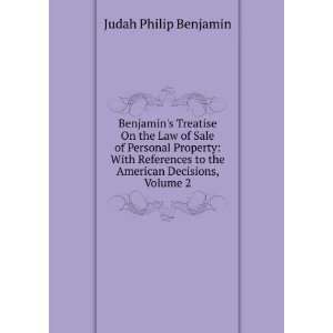   to the American Decisions, Volume 2 Judah Philip Benjamin Books