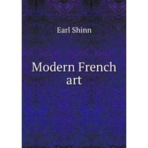  Modern French art Earl Shinn Books