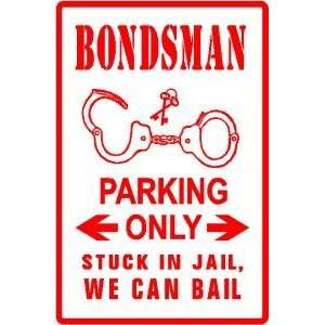  BAIL BONDSMAN PARKING jail law police sign