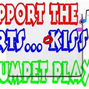  Support the Arts Kiss A Trumpet Player Mousepad
