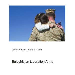  Balochistan Liberation Army Ronald Cohn Jesse Russell 
