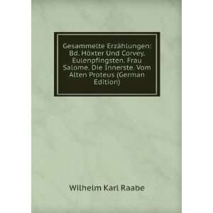   . Vom Alten Proteus (German Edition) Wilhelm Karl Raabe Books