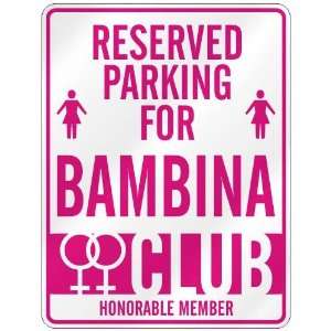   RESERVED PARKING FOR BAMBINA 