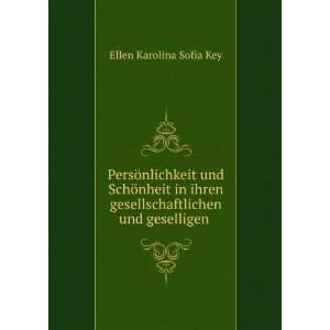   gesellschaftlichen und geselligen . Ellen Karolina Sofia Key Books