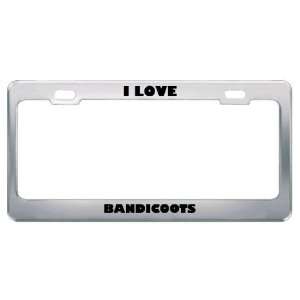  I Love Bandicoots Animals Metal License Plate Frame Tag 