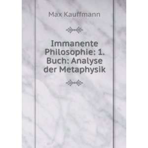   Philosophie 1. Buch Analyse der Metaphysik Max Kauffmann Books