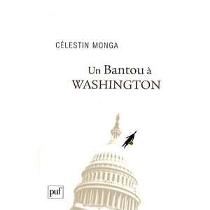  Un Bantou à Washington  Suivi de Un Bantou à Djibouti 
