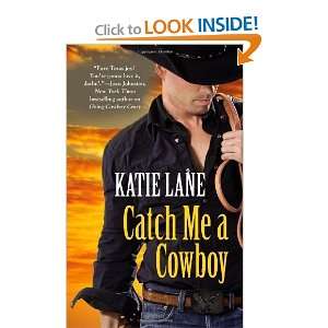 Catch Me a Cowboy (Deep in the Heart of Texas) [Mass Market Paperback]