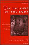 The Culture of the Body Genealogies of Modernity, (0472097423), Dalia 