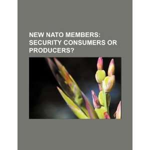  New Nato members security consumers or producers 