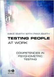 Testing People at Work Competencies in Psychometric Testing 