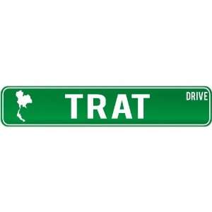  New  Trat Drive   Sign / Signs  Thailand Street Sign 