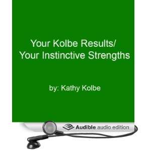   Your Instinctive Strengths (Audible Audio Edition) Kathy Kolbe Books