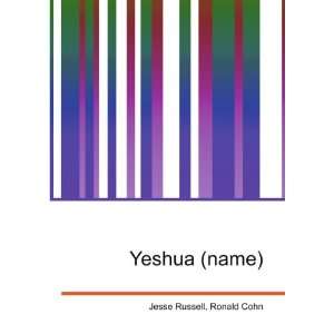  Yeshua (name) Ronald Cohn Jesse Russell Books