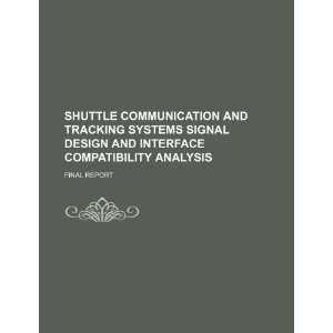 Shuttle communication and tracking systems signal design and interface 