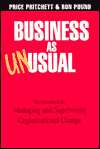 Business as Unusual The Handbook for Managing and Supervising 