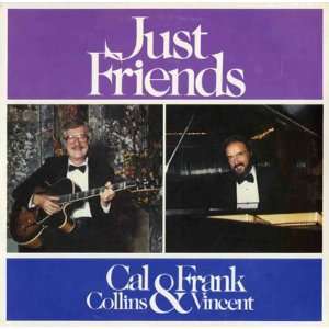  Just Friends Cal / Frank Vincent Collins Music