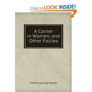   in Women, and Other Follies Thomas Lansing Masson  Books