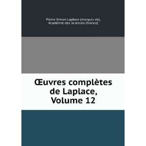   De Laplace, Volume 12 (French Edition) Pierre Simon Laplace Books