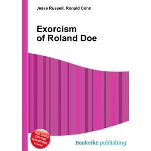  Exorcism of Roland Doe Ronald Cohn Jesse Russell Books