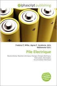 Pile Electrique, (6130886683), Frederic P. Miller, Textbooks   Barnes 