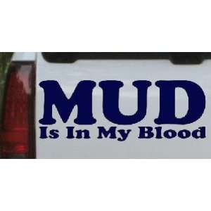 Navy 58in X 22.2in    Mud Is In My Blood Off Road Car Window Wall 