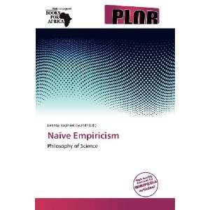  Naïve Empiricism (9786138865919) Lennox Raphael Eyvindr Books