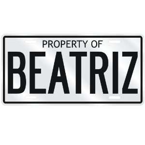  NEW  PROPERTY OF BEATRIZ  LICENSE PLATE SIGN NAME