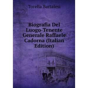   Generale Raffaele Cadorna (Italian Edition) Torella Bartalesi Books