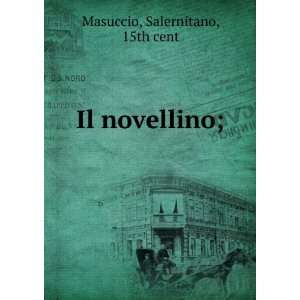  Il novellino; Salernitano, 15th cent Masuccio Books