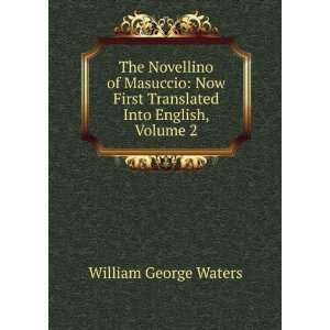   First Translated Into English, Volume 2 William George Waters Books