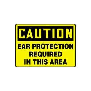 CAUTION EAR PROTECTION REQUIRED IN THIS AREA Sign   7 x 10 Adhesive 
