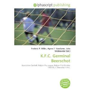  K.F.C. Germinal Beerschot (9786134054508) Books