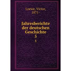   der deutschen Geschichte. 5 Victor, 1871  Loewe  Books