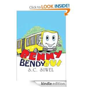 Benny the Bendy Bus S.C.Siwel  Kindle Store