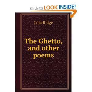  The Ghetto, and other poems Lola Ridge Books