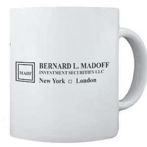  Bernie Madoff Investments Coffee Mug Cup