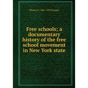  Free schools; a documentary history of the free school 