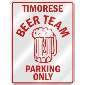   TIMORESE BEER TEAM PARKING ONLY  PARKING SIGN COUNTRY 