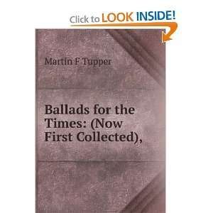  Ballads for the Times (Now First Collected), Martin F 